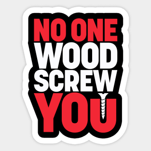 Screw U Graphic - Funny Construction Carpentry Woodworking Sticker